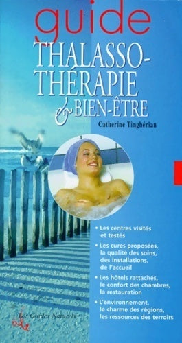 Livrenpoche : Guide thalassothérapie et bien-être - Catherine Tinghérian - Livre