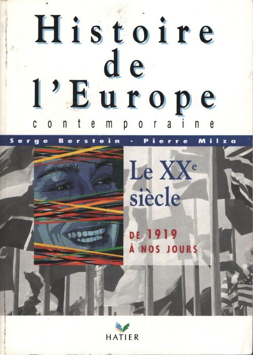 Histoire de l'Europe. Tome V déchirures et reconstruction de l'Europe 1919 à nos jours - Serge Berstein - Livre