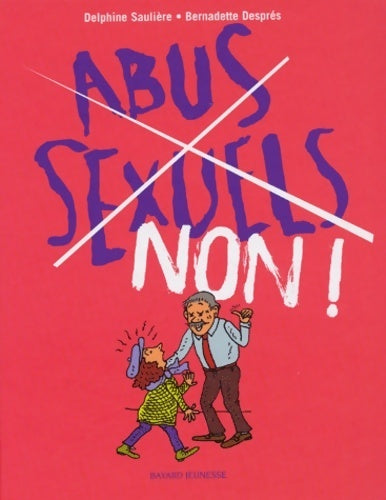 Livrenpoche : Abus sexuels non ! - Delphine Saulière - Livre