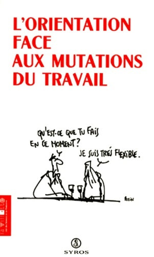 Livrenpoche : L'orientation face aux mutations du travail - Collectif - Livre