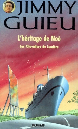 Livrenpoche : Les chevaliers de Lumière Tome VII : L'héritage de Noé - Jimmy Guieu - Livre