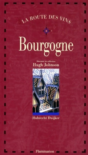 Bourgogne - Hubrecht Duijker - Livre