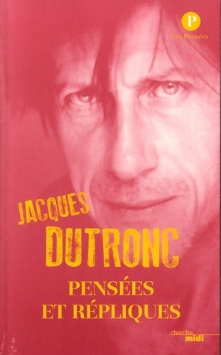 Livrenpoche : Pensées et répliques - Jacques Dutronc - Livre