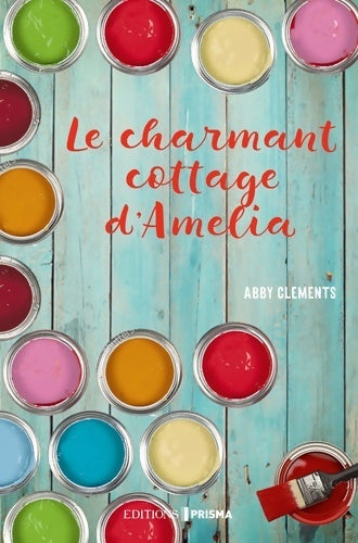 Livrenpoche : Le charmant cottage d'Amélia - Abby Clements - Livre