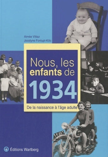 Livrenpoche : Nous les enfants de 1934 : De la naissance à l'âge adulte - Aimée Vittaz - Livre