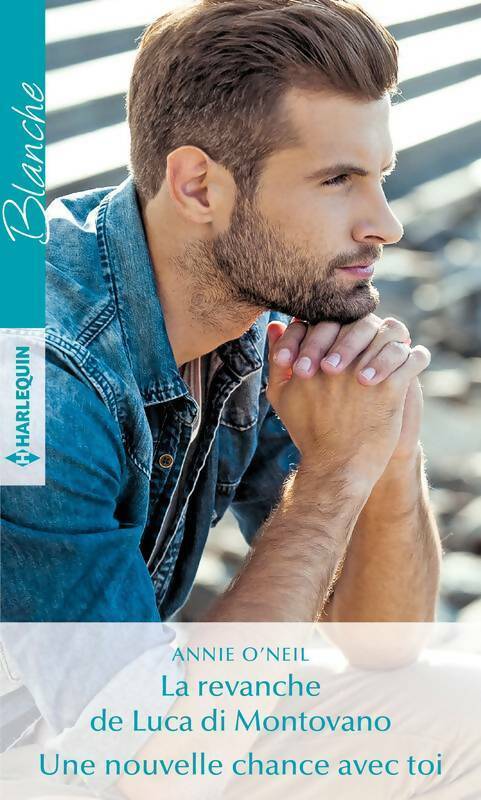 Livrenpoche : La revanche de Luca di Montovano / Une nouvelle chance avec toi - Annie O'neil - Livre