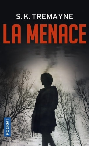 Livrenpoche : La menace - S.K. Tremayne - Livre