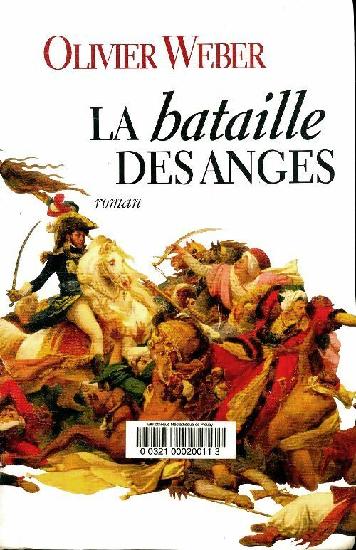 Livrenpoche : La bataille des anges - Olivier Weber - Livre