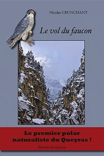 Livrenpoche : Le vol du faucon - Nicolas Crunchant - Livre