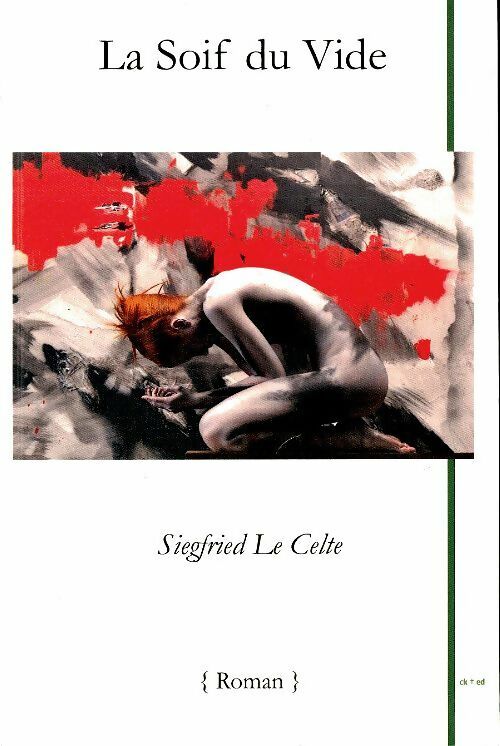 Livrenpoche : La soif du vide - Siegfried Le Celte - Livre