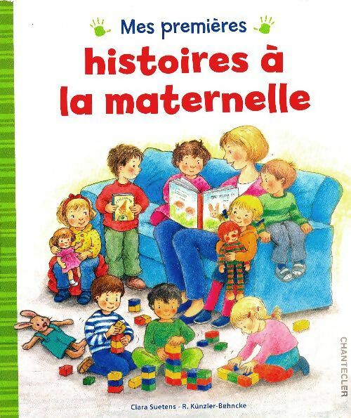 Livrenpoche : Mes premières histoires à la maternelle - Clara Suetens - Livre