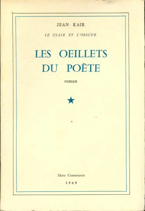 Livrenpoche : Les oeillets du poète - Jean Kair - Livre
