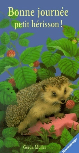 Livrenpoche : Bonne journée petit hérisson - Gerda Muller - Livre