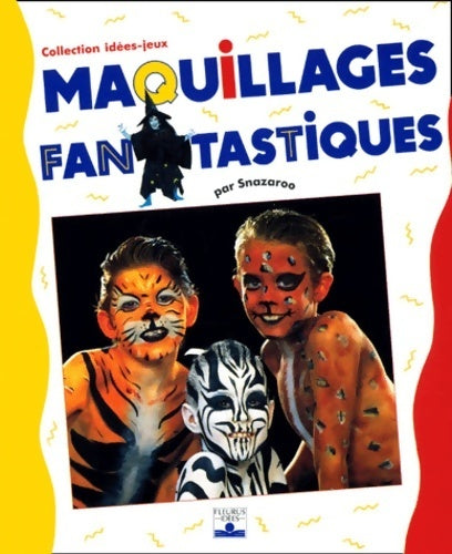 Livrenpoche : Maquillages fantastiques - Snazaroo - Livre