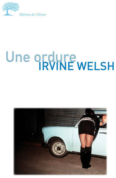 Livrenpoche : Une ordure - Irvine Welsh - Livre