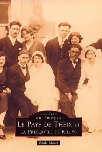 Livrenpoche : Le pays de Theix et la presqu'île de Rhuys - Emile Morin - Livre