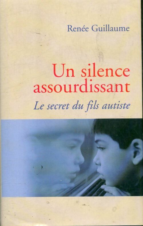 Livrenpoche : Un silence assourdissant - Renée Guillaume - Livre
