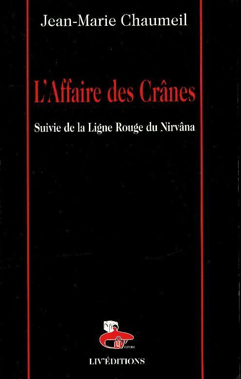 Livrenpoche : L'affaire des crâne / La ligne rouge du Nirvâna - Jean-Marie Chaumeil - Livre