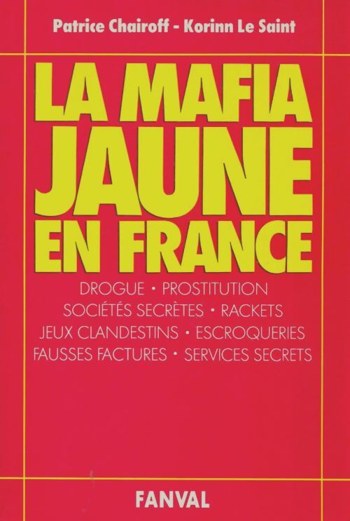 Livrenpoche : La mafia jaune en France - Patrice Chairoff - Livre