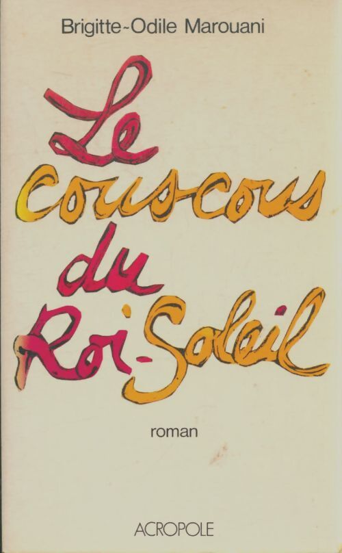 Livrenpoche : Le couscous du roi-soleil - Brigitte Marouani - Livre