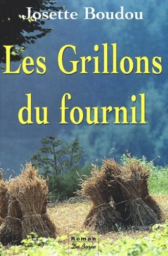Livrenpoche : Les grillons du fournil - Josette Boudou - Livre
