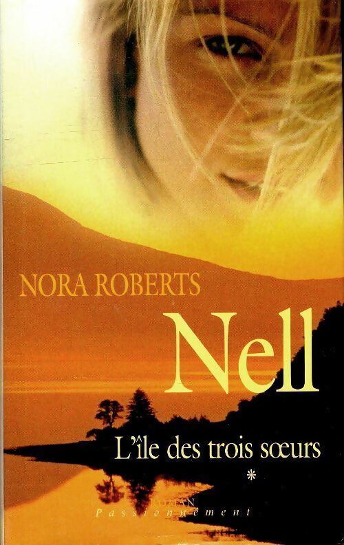 L'île des trois soeurs Tome I : Nell - Nora Roberts - Livre