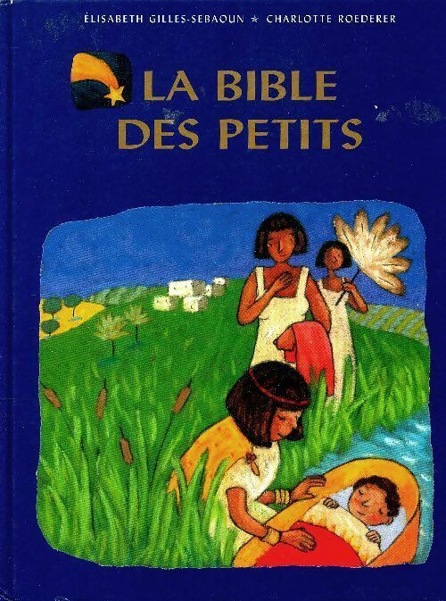 La bible des petits - Elisabeth Gilles-Sebaoun -  France Loisirs GF - Livre