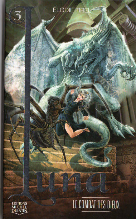 Livrenpoche : Luna Tome III : Le combat des dieux - Élodie Tirel - Livre