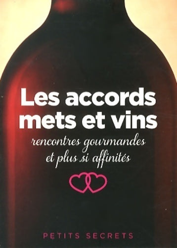 Livrenpoche : Les accords mets et vins. Rencontres gourmandes et plus si affinités - Régis Cailleau - Livre