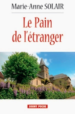 Livrenpoche : Le pain de l'étranger - Marie-Anne Solair - Livre