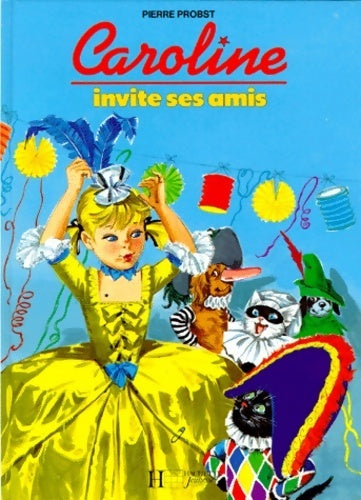 Livrenpoche : Caroline invite ses amis - Pierre Probst - Livre