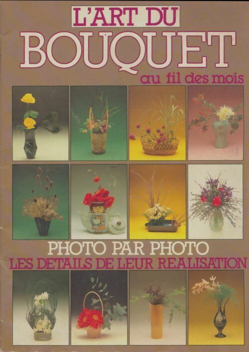 Livrenpoche : L'art du bouquet au fil des mois - Collectif - Livre