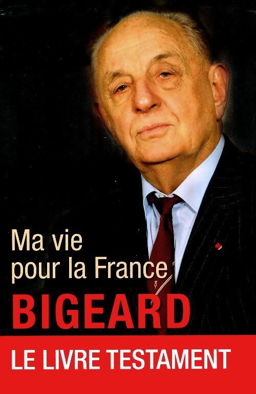 Livrenpoche : Ma vie pour la France - Général Bigeard - Livre