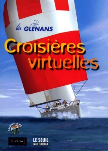 Livrenpoche : Les Glénans : Croisières virtuelles - Collectif - Livre