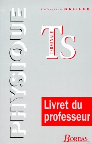 Livrenpoche : Physique Terminale S : Livre du professeur - Collectif - Livre