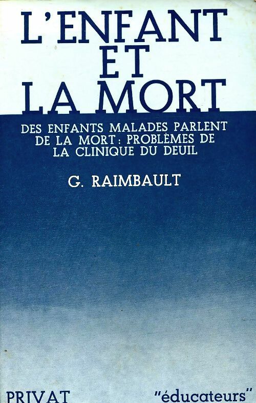 Livrenpoche : L'enfant et la mort - Ginette Raimbault - Livre