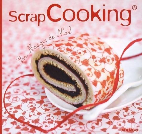 Livrenpoche : Scrapcooking. La magie de Noël - Rose Brémard - Livre