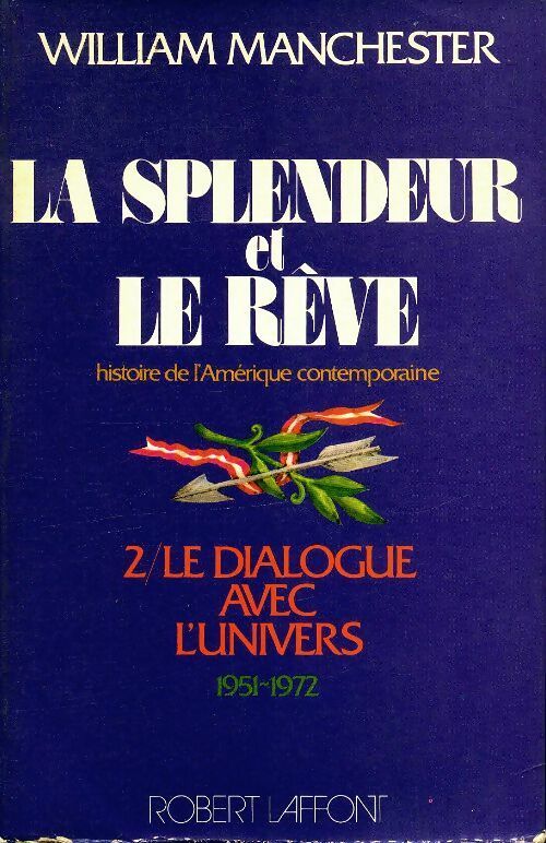 Livrenpoche : La splendeur et le rêve Tome II - William Manchester - Livre