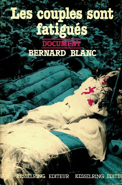 Livrenpoche : Les couples sont fatigués - Bernard Blanc - Livre
