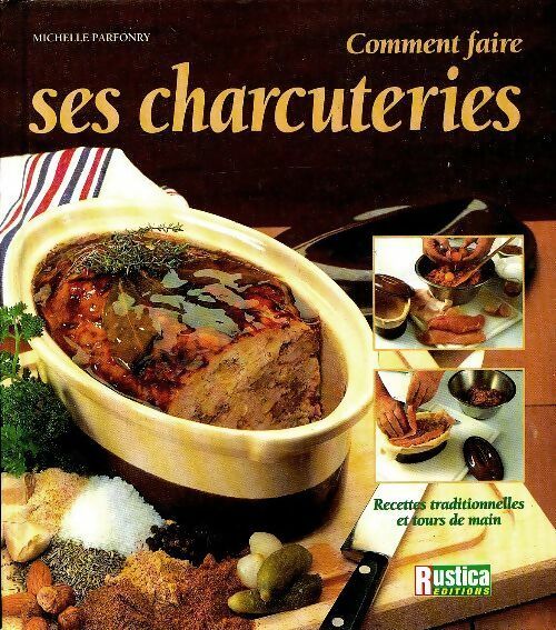 Livrenpoche : Faire ses charcuteries - Michelle Parfonry - Livre