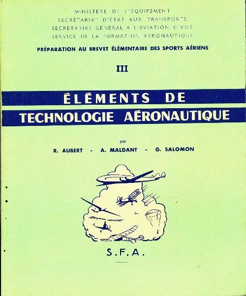 Livrenpoche : Préparation au brevet élémentaire des sports aériens Tome III : Éléments de technologie aéronautique - Collectif - Livre