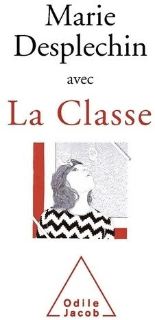 La classe - Marie Desplechin - Livre