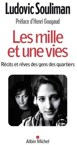 Les mille et une vies : Récits et rêves des gens des quartiers - Ludovic Souliman - Livre