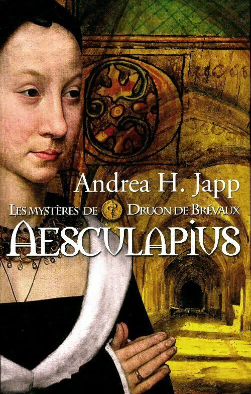 Livrenpoche : Les mystères de Druon de Brevaux Tome I : Aesculapius - Andréa H. Japp - Livre