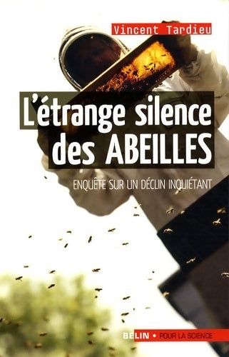 Livrenpoche : L'étrange silence des abeilles : Enquête sur un déclin inquiétant - Vincent Tardieu - Livre