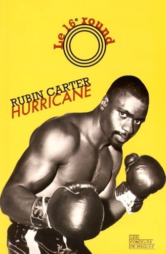 Le 16e round : Hurricane - Rubin Carter - Livre