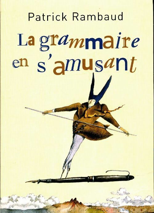 Livrenpoche : La grammaire en s'amusant - Patrick Rambaud - Livre
