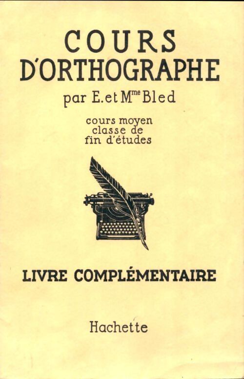 Livrenpoche : Cours d'orthographe cours moyen. Livre complémentaire - Madame Edouard; Bled - Livre