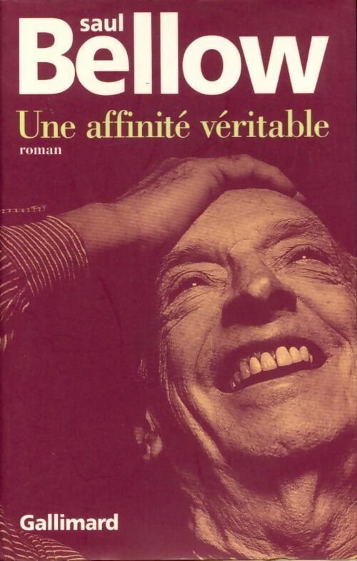Livrenpoche : Une affinité véritable - Saül Bellow - Livre
