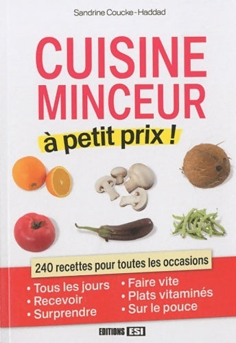 Livrenpoche : Cuisine minceur à petit prix ! - Sandrine Coucke-Haddad - Livre